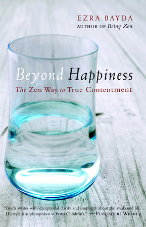 Beyond Happiness by Ezra Bayda