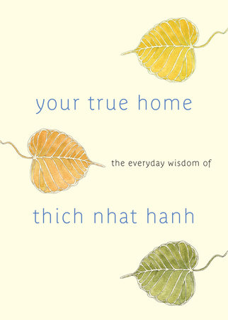 Your True Home by Thich Nhat Hanh
