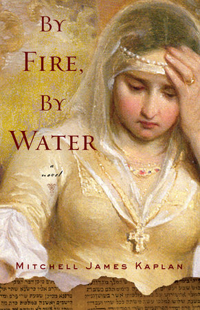 By Fire, By Water by Mitchell James Kaplan