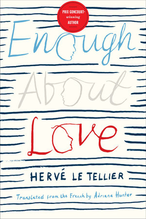 Enough About Love by Herv# Le Tellier