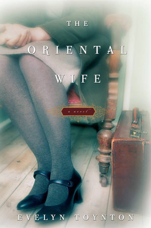 The Oriental Wife by Evelyn Toynton