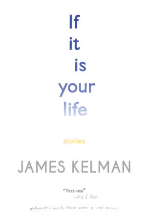 If It Is Your Life by James Kelman