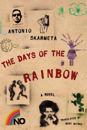 The Days of the Rainbow by Antonio Skarmeta