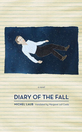 Diary of the Fall by Michel Laub