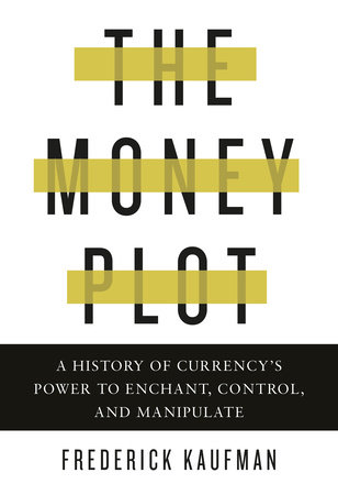 The Money Plot by Frederick Kaufman