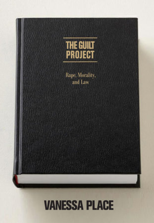 The Guilt Project by Vanessa Place