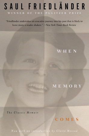 When Memory Comes by Saul Friedländer