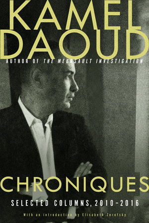 Chroniques by Kamel Daoud