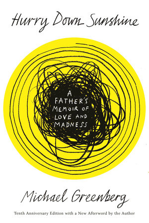 Hurry Down Sunshine by Michael Greenberg