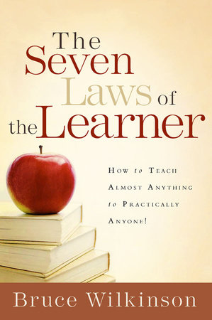 The Seven Laws of the Learner by Bruce Wilkinson