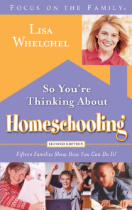 So You're Thinking About Homeschooling:  Second Edition
