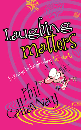 Laughing Matters by Phil Callaway