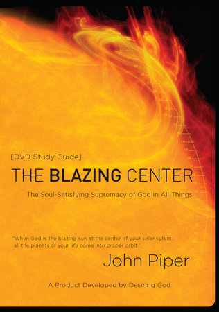 The Blazing Center Study Guide by 