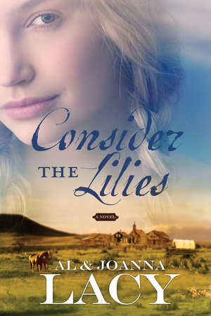 Consider the Lilies by Al Lacy