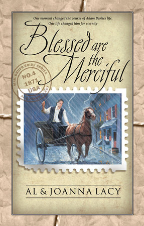 Blessed Are the Merciful by Al Lacy and Joanna Lacy