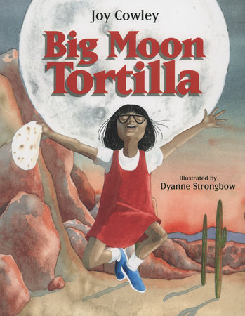 Big Moon Tortilla by Joy Cowley