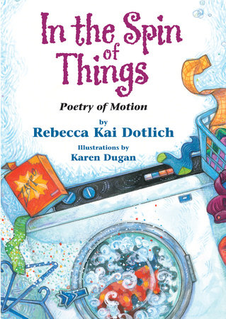 In the Spin of Things by Rebecca Kai Dotlich