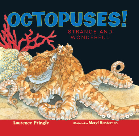Octopuses! by Laurence Pringle
