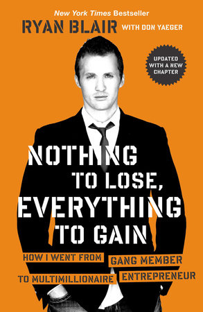 Nothing to Lose, Everything to Gain by Ryan Blair