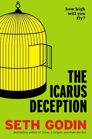 The Icarus Deception by Seth Godin