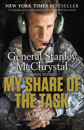 My Share of the Task by General Stanley McChrystal