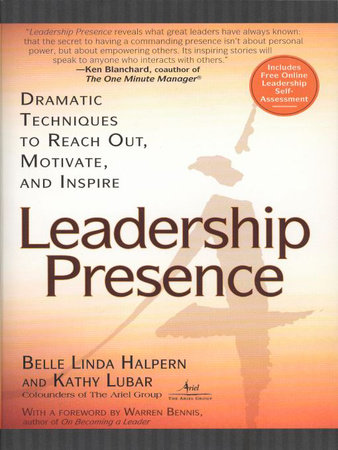 Leadership Presence by Kathy Lubar and Belle Linda Halpern