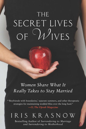 The Secret Lives of Wives by Iris Krasnow