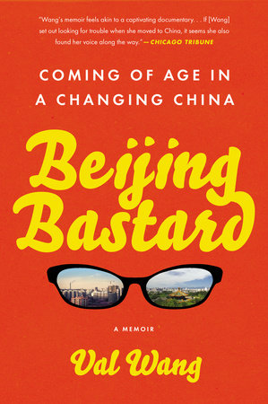 Beijing Bastard by Val Wang