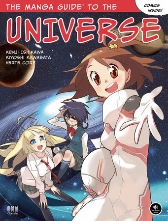 The Manga Guide to the Universe by Kenji Ishikawa, Kiyoshi Kawabata, Yutaka Hiiragi and Verte Corp Verte