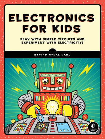 Electronics for Kids by Oyvind Nydal Dahl