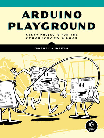 Arduino Playground by Warren Andrews