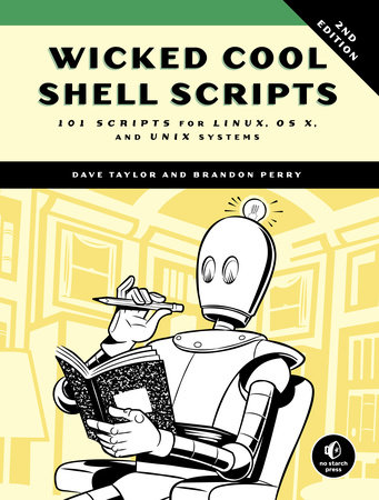 Wicked Cool Shell Scripts, 2nd Edition by Dave Taylor and Brandon Perry