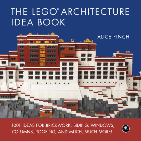 The LEGO Architecture Idea Book by Alice Finch