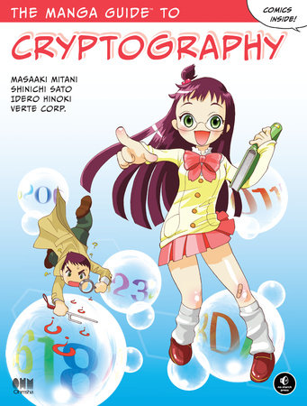 The Manga Guide to Cryptography  by Masaaki Mitani, Shinichi Sato, Idero Hinoki and Verte Corp.