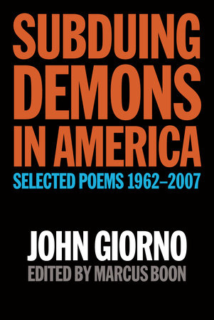 Subduing Demons in America by John Giorno