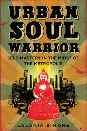 Urban Soul Warrior by Lalania Simone