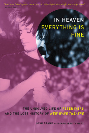 In Heaven Everything Is Fine by Josh Frank and Charlie Buckholtz