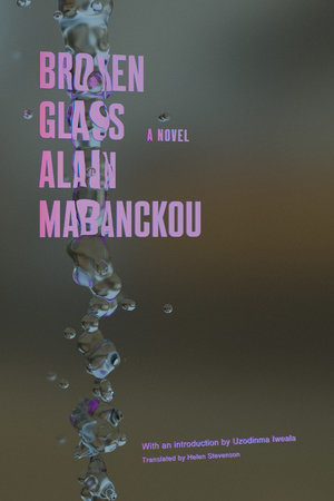 Broken Glass by Alain Mabanckou