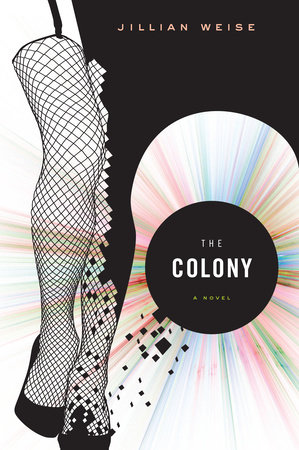 The Colony by Jillian Weise
