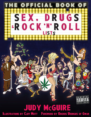 The Official Book of Sex, Drugs, and Rock 'n' Roll Lists by Judy Mcguire