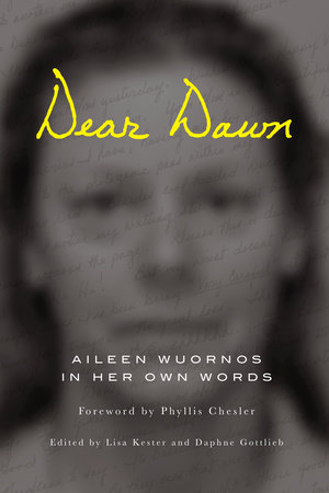 Dear Dawn by Aileen Wuornos