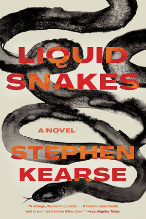 Liquid Snakes by Stephen Kearse