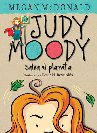 ¡Judy Moody salva el planeta! / Judy Moody Saves the World!