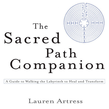 The Sacred Path Companion by Lauren Artress