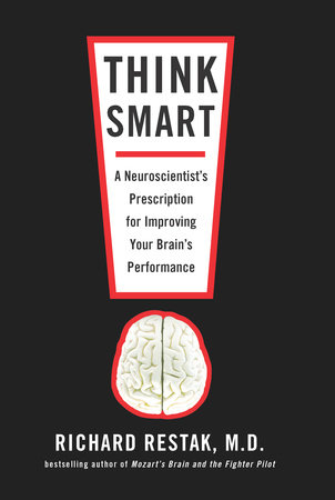 Think Smart by Richard Restak