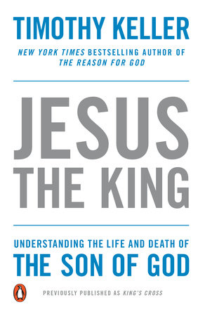 Jesus the King by Timothy Keller