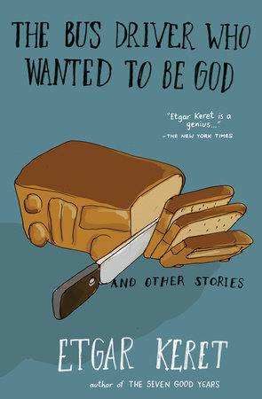 The Bus Driver Who Wanted To Be God & Other Stories Book Cover Picture