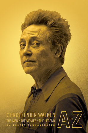 Christopher Walken A to Z by Robert Schnakenberg