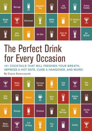 The Perfect Drink for Every Occasion by Duane Swierczynski