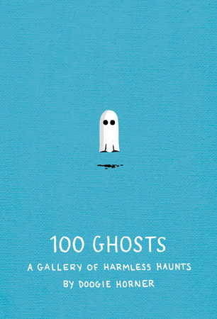 100 Ghosts by Doogie Horner